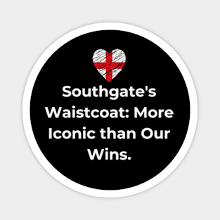 Euro 2024 - Southgate's Waistcoat: More Iconic than Our Wins. England Flag. Magnet